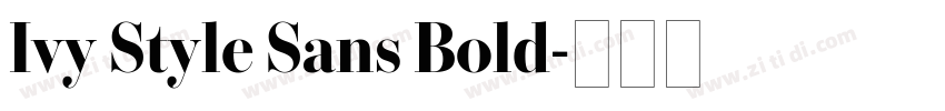 Ivy Style Sans Bold字体转换 Ivy Style Sans Bold字体转换